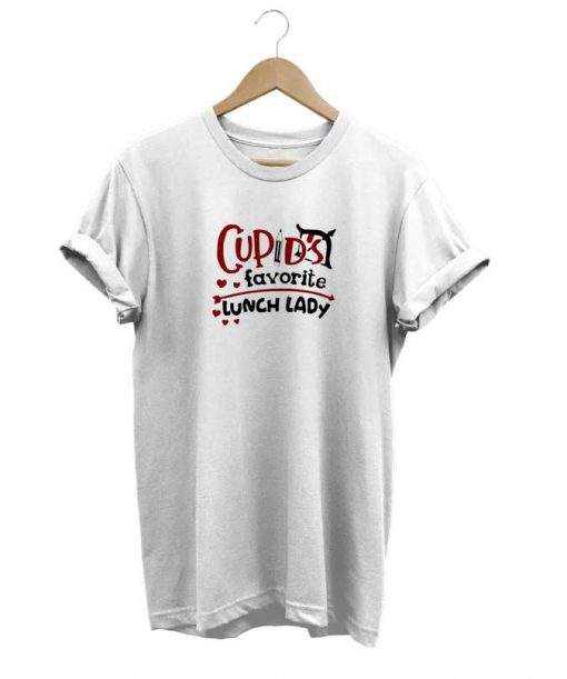 Cupids Favorite Lunch Lady t-shirt