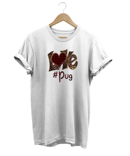 Love Pug Valentine t-shirt
