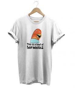 This Is A Load Of Barnacles Graphic t-shirt
