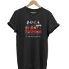 BUCS Friends I'll Be There For You t-shirt