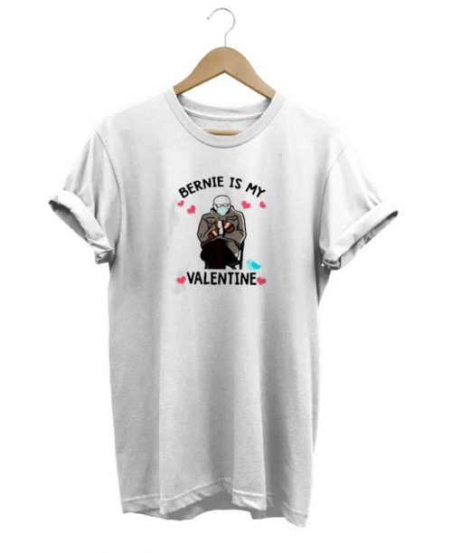 Bernie Is My Valentine t-shirt