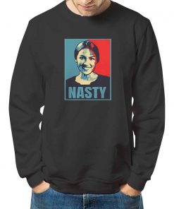 Alexandria Ocasio Cortez Nasty sweatshirt