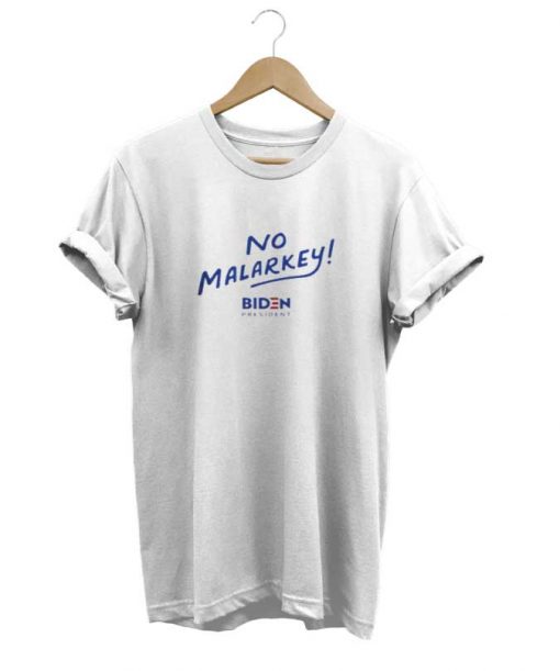 Joe Biden Of President No Malarkey t-shirt