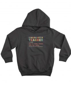 Kindergarten Teacher Definition Hoodie