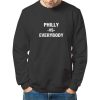 Philly VS Everybody sweatshirt
