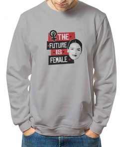 The Future Is Female AOC sweatshirt