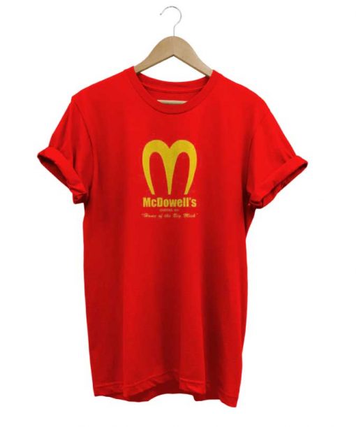 McDowells Home Of The Big Mick t-shirt