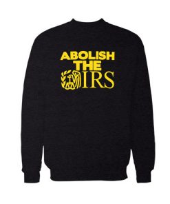 Abolish The Irs Logo sweatshirt