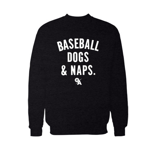 Baseball dogs and naps sweatshirt