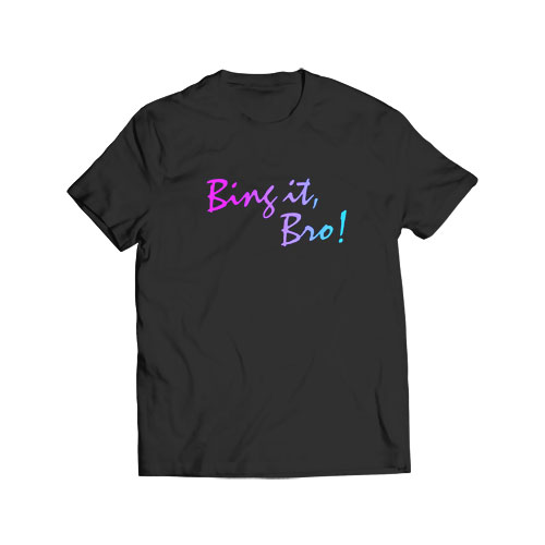Bing It Bro t-shirt