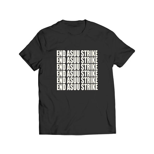 End Asuu Strike Repeat t-shirt