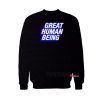 Great Human Being sweatshirt