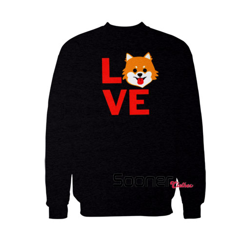 I love Pomeranian dog sweatshirt