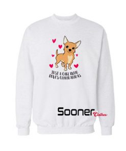 Just a Girl Who Loves Chihuahuas sweatshirt