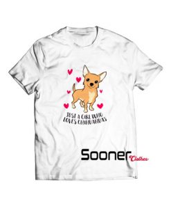 Just a Girl Who Loves Chihuahuas t-shirt