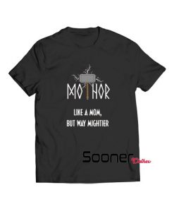 MoThor Like Mom t-shirt