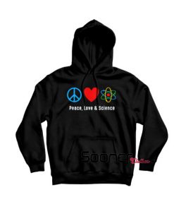 Peace Love And Science hoodie