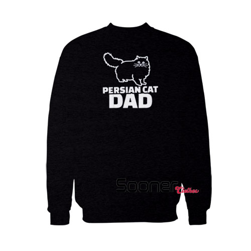 Persian cat dad sweatshirt