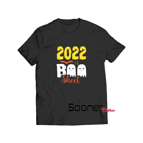 2022 Is Boo Sheet t-shirt