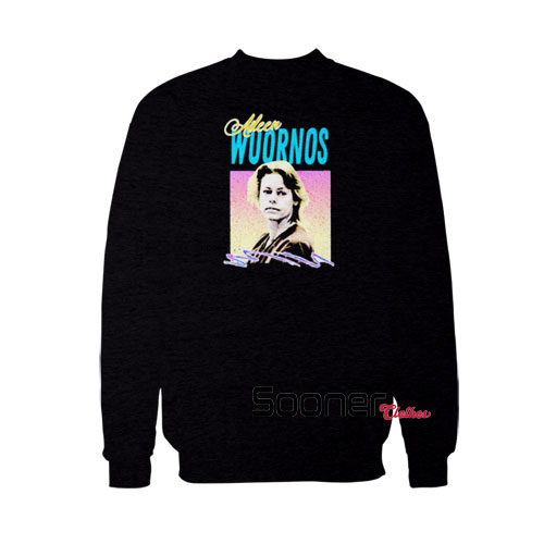 Aileen Wuornos serial killer sweatshirt