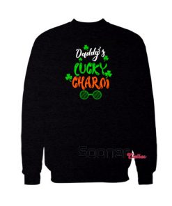 Daddy's Lucky Charm sweatshirt