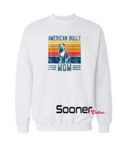 Dog American Bully Mom sweatshirt
