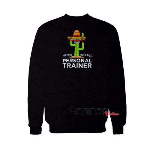 Funny Personal Trainer sweatshirt