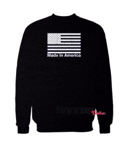 Made in America sweatshirt
