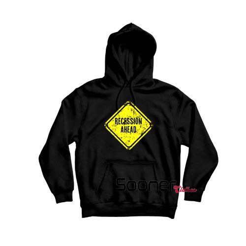 Attention Recession Ahead hoodie