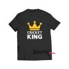 Cricket king t-shirt