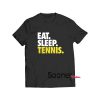 Eat Sleep Tennis t-shirt
