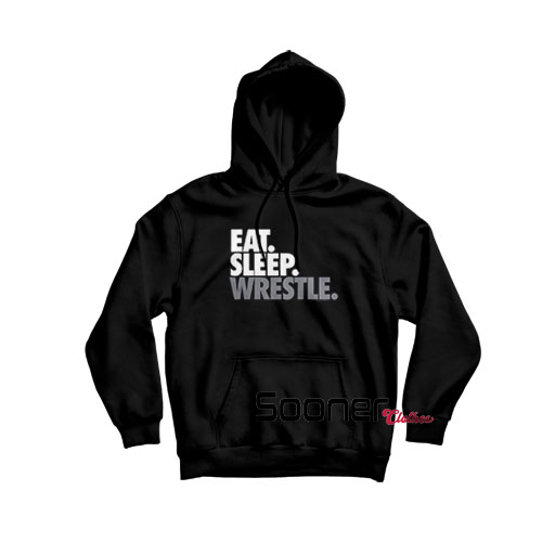 Eat Sleep Wrestle hoodie