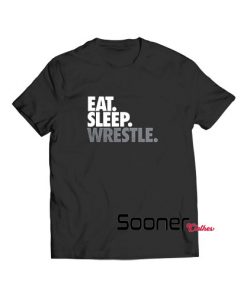 Eat Sleep Wrestle t-shirt