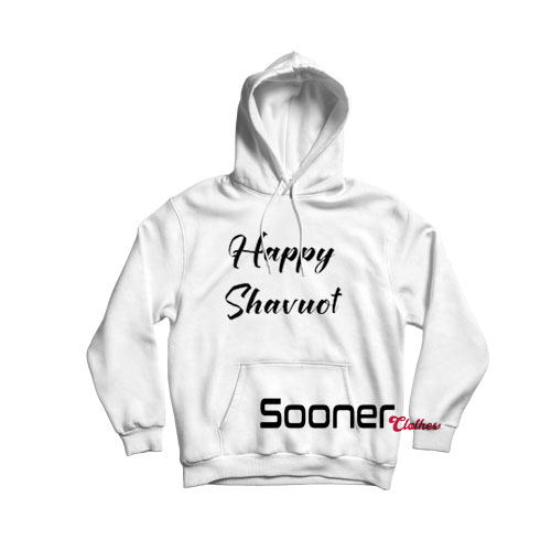 Happy Shavuot hoodie