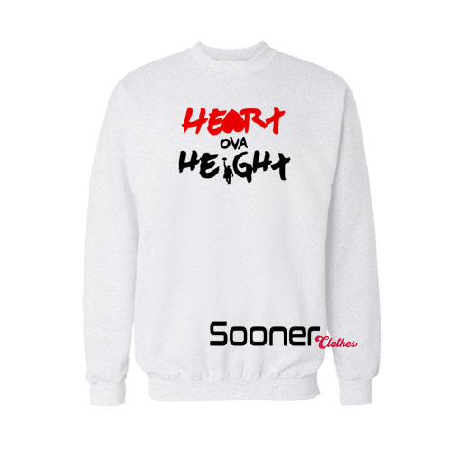 Heart Ova Height sweatshirt