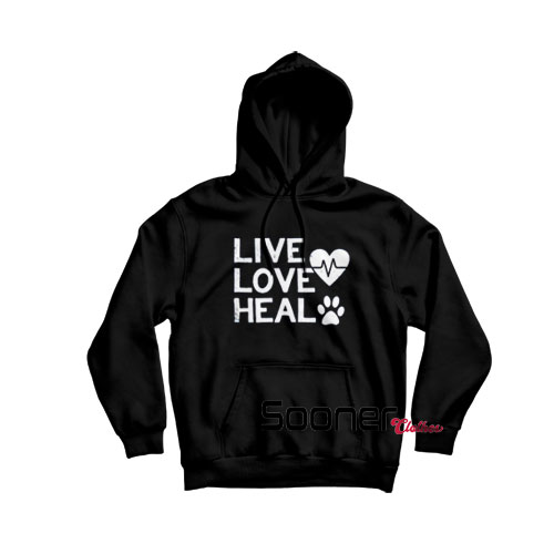 Live love heal veterinarian hoodie