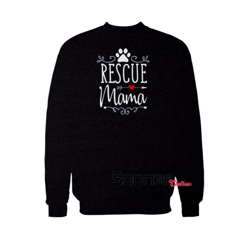 Rescue Dog Mama sweatshirt