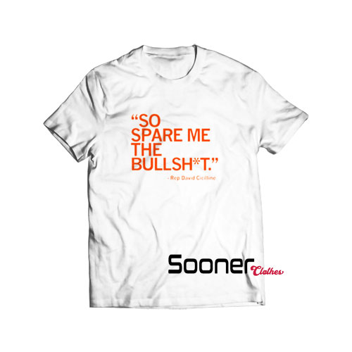 So Spare Me The Bullshit t-shirt